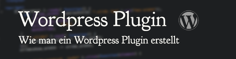 Wordpress Plugin erstellen